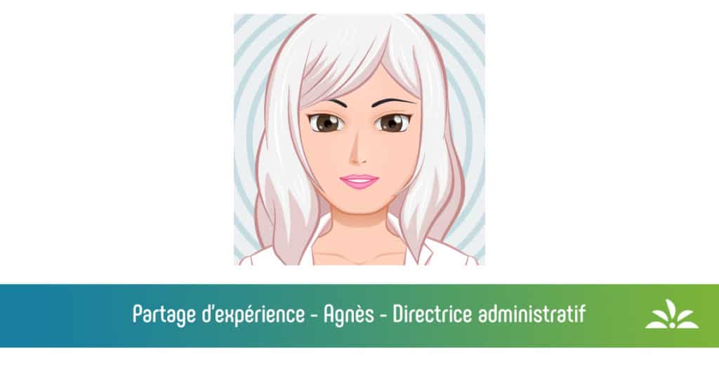 Partage d'expérience - Agnès - Directrice administratif