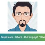 Partage d'expérience : Fabrice - Chef de projet / développeur