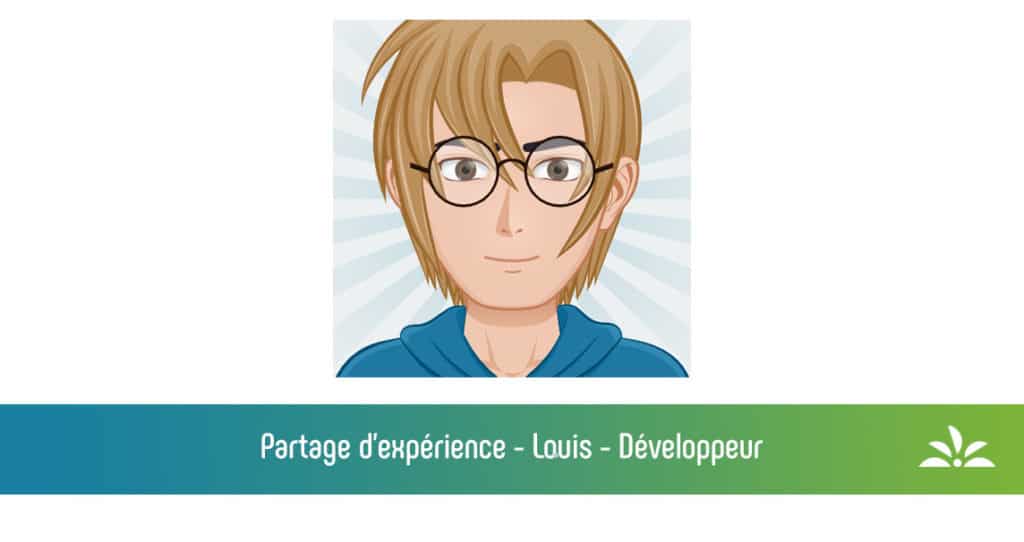 Partage d'expérience : Louis - Développeur