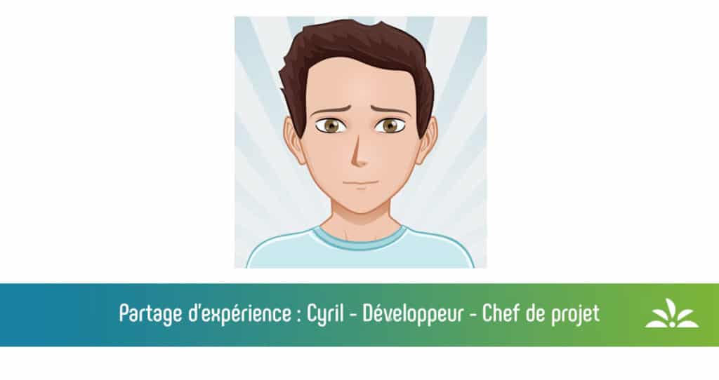 Partage d'expérience de Cyril
